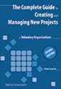 The Complete Guide to Creating and Managing New Projects for Voluntary Organisations