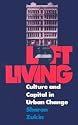 Loft Living: Culture and Capital in Urban Change