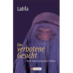 Das verbotene Gesicht: Mein Leben unter den Taliban