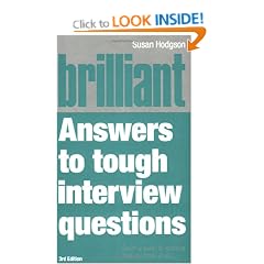 Brilliant Answers to Tough Interview Questions: Smart Answers to Whatever They Can Throw at You