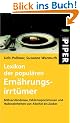 Lexikon der popul�ren Ern�hrungsirrt�mer: Mi�verst�ndnisse, Fehlinterpretationen und Halbwahrheiten von Alkohol bis Zucker
