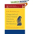 Congenital and Other Related Infectious Diseases of the Newborn, Volume 13 (Perspectives in Medical... by  Isa K. Mushahwar