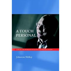 A Touch Personal: Life in the Worlds of Faith And Broadcasting