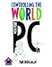 Controlling The World with Your PC