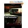 Cold Intimacies: The Making of Emotional Capitalism