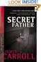 Secret Father: A Novel