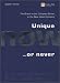Unique Now...or Never: The Brand is the Company Driver in the New Value Economy