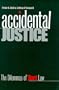 Accidental Justice: The Dilemmas of Tort Law (Yale Contemporary Law Series)