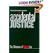 Accidental Justice: The Dilemmas of Tort Law (Yale Contemporary Law Series)