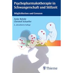 Psychopharmakotherapie in Schwangerschaft und Stillzeit. Möglichkeiten und Grenzen (Broschiert)