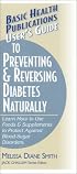 User's Guide to Preventing & Reversing Diabetes Naturally (Basic Health Publications User's Guide)