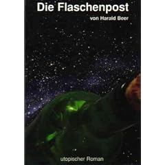 Die Flaschenpost. Utopischer Roman
