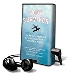 Soul Survivor: The Reincarnation of a World War II Fighter Pilot (Playaway Adult Nonfiction)