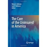 The Care of the Uninsured in America