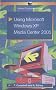 Using Microsoft Windows XP Media Center 2005