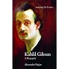 Kahlil Gibran: A Biography
