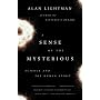 A Sense of the Mysterious: Science and the Human Spirit