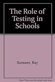The role of testing in schools