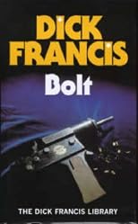 Bolt (Dick Francis Library)