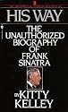 His Way: An Unauthorized Biography Of Frank Sinatra