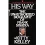 His Way: The Unauthorized Biography of Frank Sinatra