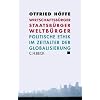 Wirtschaftsb�rger, Staatsb�rger, Weltb�rger: Politische Ethik im Zeitalter der Globalisierung
