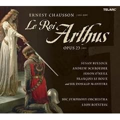 Ernest Chausson - Le Roi Arthus (Opern-Gesamtaufnahme)