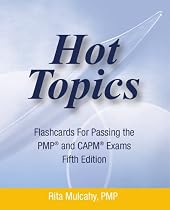 Hot Topics Flashcards for Passing the PMP and CAPM Exam: Hot Topics Flashcards 5th Edtion (Hot Topics)