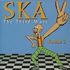 Ska: The Third Wave, Vol. 2 by Various Artists - Alternative - 2nd & 3rd Wave Ska and Ska: The Third Wave