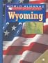 Wyoming: The Equality State (World Almanac Library of the States)