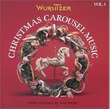 Wurlitzer Christmas Carousel Music Vol. 1