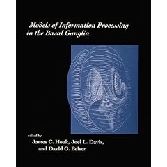 Models of Information Processing in the Basal Ganglia (Computational Neuroscience)