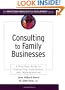 Consulting to Family Businesses: Contracting, Assessment, and Implementation (J-B O-D (Organizational Development))