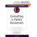 Consulting to Family Businesses: Contracting, Assessment, and Implementation (J-B O-D (Organizational Development))