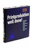 Printproduktion Well done! - Kaj Johansson, Peter Lundberg, Robert Ryberg