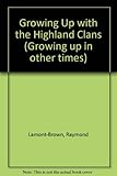 Growing up with the Highland clans