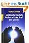 Spirituelle Medizin: Heilen mit der Kraft des Geistes