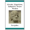 Euripides Electra Iphigeneia Andrommache Classical