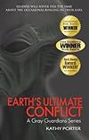Earth's Ultimate Conflict (A Gray Guardian Series)