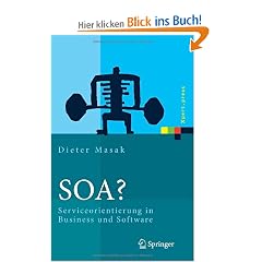 SOA?: Serviceorientierung in Business und Software (Xpert.press)