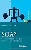 SOA?: Serviceorientierung in Business und Software (Xpert.press) (German Edition)
