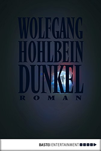 Dunkel: Roman (Allgemeine Reihe. Bastei Lübbe Taschenbücher) (German Edition)