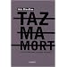 Tazmamort, dix-huit ans dans le bagne de Hassan II