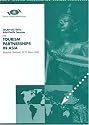 Tourism Partnerships in Asia: ESCAP/TAT/WTO Asia-Pacific Seminar on Public-private Partnership in Tourism Development, Bangkok, Thailand 20-22 March 2000