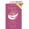 Empty Arms: Coping After Miscarriage, Stillbirth and Infant Death