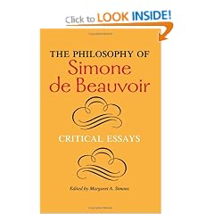 The Philosophy of Simone De Beauvoir: Critical Essays (A Hypatia Book)