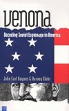 Venona: Decoding Soviet Espionage in America (Yale Nota Bene)