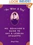 Do What I Say: Ms. Behavior's Guide to Gay and Lesbian Etiquette