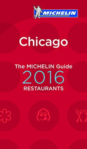 MICHELIN Guide Chicago 2016 (Michelin Guide/Michelin)