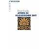 Athen in klassischer Zeit Athen in klassischer Zeit